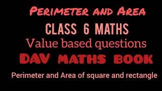 Perimeter and Area  Class 6 maths  Value based questions  DAV book  Competency based questions [upl. by Yrffej]