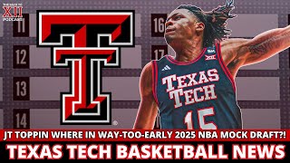 Texas Tech Basketball JT Toppin Where In 2025 NBA Mock Draft 629 [upl. by Elton255]