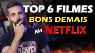 6 FILMES PRA ASSISTIR HOJE Na NETFLIX  Filmes Bons [upl. by Eta219]