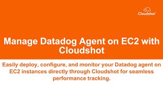 Cloudshot AWS 07 MANAGE Datadog Agent on EC2 LIKE A PRO with Cloudshot [upl. by Narej]