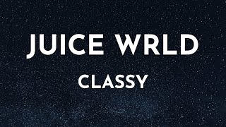 Juice WRLD  Classy Unreleased Lyrics [upl. by Eelime]