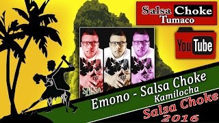 Emono  Salsa Choke 2016  Kmilocha Prod Arnold Ft Dj Mickey MemoDj El Promotor [upl. by Llennod862]