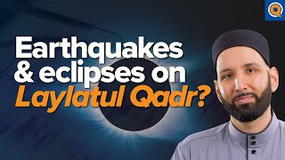 Earthquakes amp Eclipses on Laylatul Qadr Taraweeh Reflections  Dr Omar Suleiman [upl. by Rangel643]