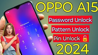 oppo a15 ka lock kaise tode  Oppo A15 Password Pattern Unlock Without Data Loss  2024 [upl. by Ayotac]