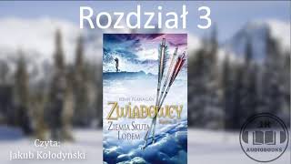 Audiobook Zwiadowcy 3 Ziemia Skuta Lodem  ROZDZIAŁ 3 [upl. by Garcon689]