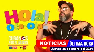 Alex Otaola en vivo últimas noticias de Cuba  Hola OtaOla jueves 25 de enero del 2024 [upl. by Nwahsad]