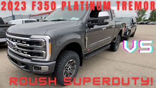 First Impression 2023 F350 Platinum Tremor vs a 2023 Roush F350 2023superduty [upl. by Daile]