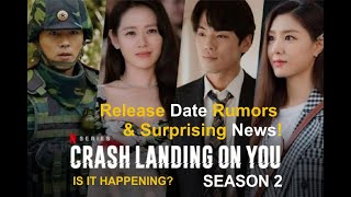 Crash Landing on You Season 2 Secrets Revealed Release Date Rumors and Surprising News kdrama [upl. by Rubetta295]