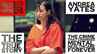 Andrea Yates  The Crime That Changed Mental Healthcare Forever [upl. by Ajuna]