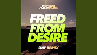 Freed from Desire DNF Extended Remix [upl. by Halette]