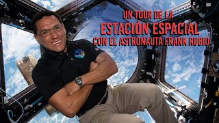 Un tour de la Estación Espacial Internacional con Frank Rubio [upl. by Tia]