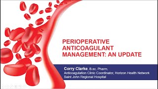 Perioperative Anticoagulant Management An Update  C Clarke [upl. by Nnelg]