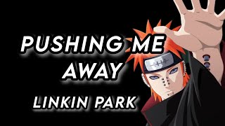 LYRICS  PUSHING ME AWAY LINKIN PARK [upl. by Ymmit]