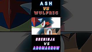 Ash Vs Wulfric  Greninja Vs Mega Abomasnow  ATTITUDE STATUS  shorts pokemon ytshorts [upl. by Merideth]