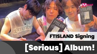 Mwave shop This is how FTISLAND Signed Serious Album💿 [upl. by Ablem]