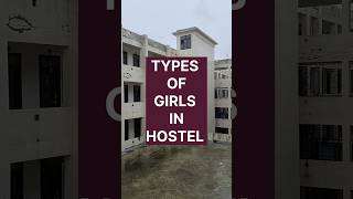 TYPES OF GIRLS IN HOSTELS SN MEDICAL COLLEGE hostellife hostel mbbs medicalcollege [upl. by Suravat]