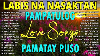 Top TRENDING TAGALOG LOVE SONG NONSTOP  Pampatulog Pamatay Puso [upl. by Otreblig]