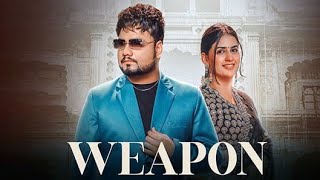 Weapon  Official Video  KD DESIROCK  Pranjal Dahiya  Komal Chaudhary  Haryanvi Song 2024 [upl. by Llerrahs]