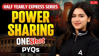 Power Sharing One Shot PYQs  Half Yearly Express Series SST 202425  Civics by Ujjvala Mam [upl. by Luisa]