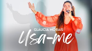 Gláucia Morais  Usame Clipe Oficial [upl. by Cousins721]