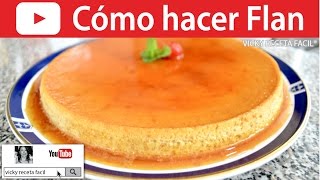 CÓMO HACER FLAN  Vicky Receta Facil [upl. by Alahs577]