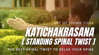 Katichakrasana  Standing Spinal Twist  Art of Living Yoga  Sri Sri Yoga [upl. by Kiki515]