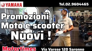 MOTORTIMES YAMAHA PROMOZIONI MOTO E SCOOTER NUOVI [upl. by Htebarual]