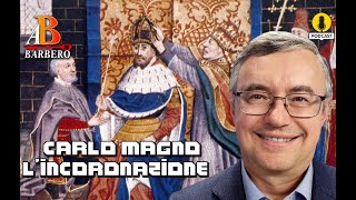 Alessandro Barbero  Lincoronazione di Carlo Magno Podcast [upl. by Tsuda]