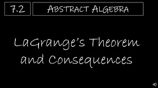 Abstract Algebra  72 LaGrange’s Theorem and Consequences [upl. by Stafani658]