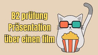 B2 prüfung Präsentation über einen film deutsch sprechen b2 [upl. by Dorthy243]