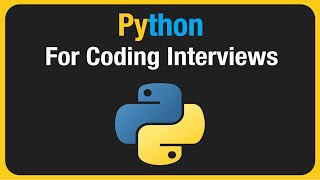 Python for Coding Interviews  Everything you need to Know [upl. by Filmore]