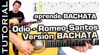 Tocar guitarra Bachata ODIO de Romeo Santos tutorial completo y cover [upl. by Agnimod14]