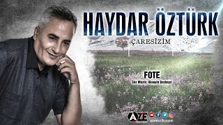 Haydar Öztürk  Fote 2022 © Aze Müzik [upl. by Ecneralc]