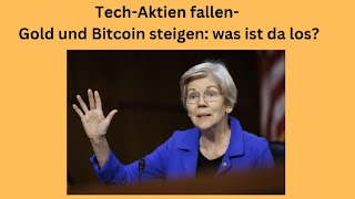 TechAktien fallen Gold und Bitcoin steigen was ist da los Marktgeflüster [upl. by Ioj504]