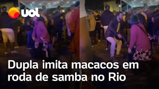 Dupla é acusada de racismo após imitar macacos em roda de samba no Rio [upl. by Aleafar]