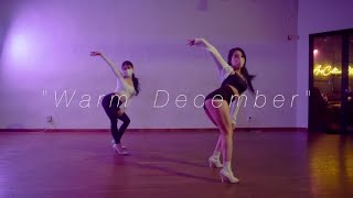 WARM DECEMBER  Monroe X Bloomy choreography [upl. by Dynah]