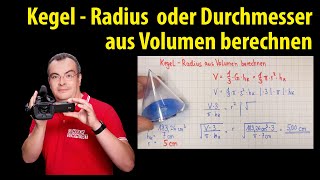 Kegel  Radius und Durchmesser aus Volumen berechnen  Formel umstellen  Lehrerschmidt [upl. by Vas282]