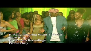 Wisin amp Yandel ft R Kelly  Burn It Up Promo Only [upl. by Noelyn]