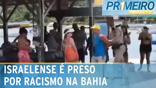 Israelense comete racismo e tenta “comprar” policiais ao ser preso  Primeiro Impacto 061124 [upl. by Jervis]