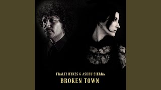 Broken Town feat Asdru Sierra [upl. by Sicnarf974]