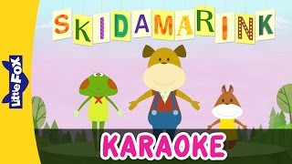 Skidamarink  SingAlongs  Karaoke Version  Full HD  By Little Fox [upl. by Damita]