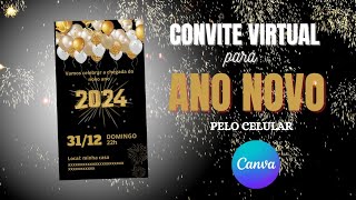 COMO FAZER UM CONVITE VIRTUAL PARA CEIA  FESTA DE ANO NOVO NO CANVA PELO CELULAR  Convite simples [upl. by Maximilien]