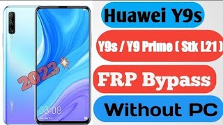 Huawei Y9s Frp Bypass 2023  Y9 Prime 2019  Y9s  stk L21  Google Account Remove Without PC [upl. by Namad]