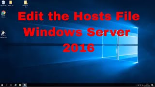 How to edit the hosts file on Windows Server 2016 [upl. by Asirac]