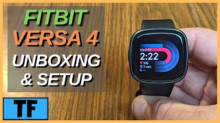 FITBIT Versa 4 Unboxing amp Full Setup Walkthrough Best New Fitbit of 2022 [upl. by Archle]