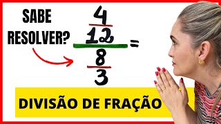 DIVISÃO DE FRAÇÃO  COMO RESOLVER [upl. by Eehtomit]