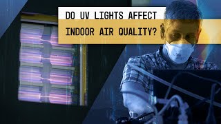 Exploring the Impact of Germicidal Ultraviolet Lights on Indoor Air Quality [upl. by Asetal]