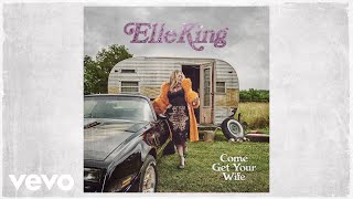 Elle King  Crawlin Mood Official Audio [upl. by Oirramaj]