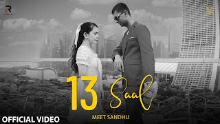 13 Saal  Official Video   Meet Sandhu  Rajmuzik Studio  New Punjabi Song 2024 [upl. by Jehu947]