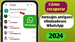 Cómo recuperar mensajes antiguos eliminados de WhatsApp  Restaurar chat de WhatsApp sin respaldo [upl. by Ambrosio]